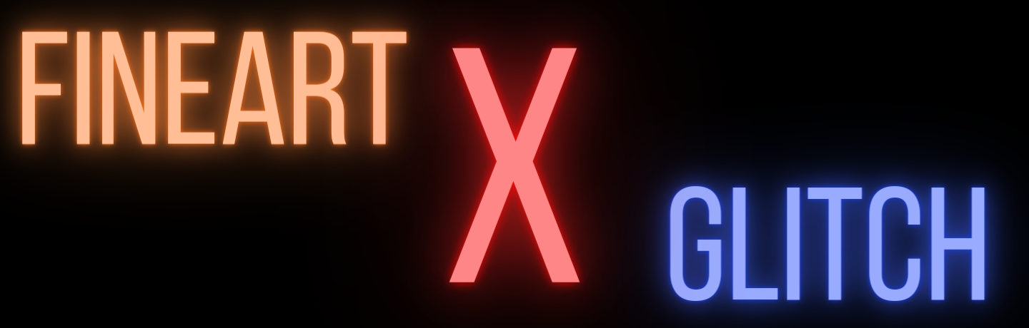 Fine Art X Glitch by Blittzu banner
